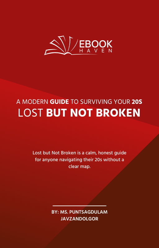 Lost But Not Broken (A Modern Guide to Surviving Your 20s)